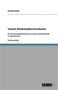 Visuelle Wahlkampfkommunikation