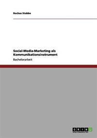 Social-Media-Marketing als Kommunikationsinstrument