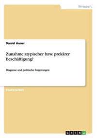 Zunahme atypischer bzw. prekärer Beschäftigung?