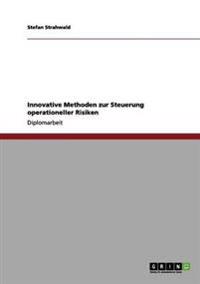 Innovative Methoden zur Steuerung operationeller Risiken