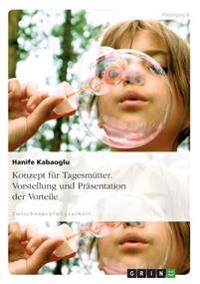 Konzept für Tagesmütter. Vorstellung und Präsentation der Vorteile