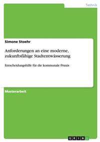 Anforderungen an eine moderne, zukunftsfähige Stadtentwässerung