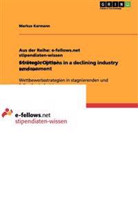 Strategic Options in a declining industry environment