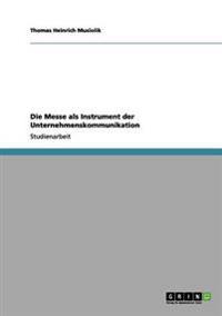 Die Messe als Instrument der Unternehmenskommunikation