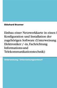 Einbau einer Netzwerkkarte in einen PC, Konfiguration und Installation der zugehoerigen Software