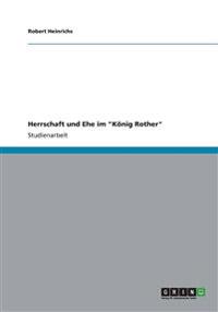 Herrschaft und Ehe im "König Rother"
