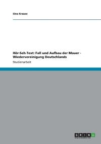 Hör-Seh-Text: Fall und Aufbau der Mauer - Wiedervereinigung Deutschlands