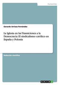 La Iglesia en las Transiciones a la Democracia