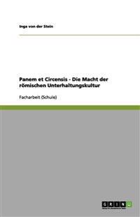 Panem et Circensis - Die Macht der römischen Unterhaltungskultur
