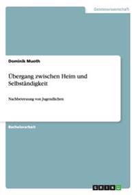 Übergang zwischen Heim und Selbständigkeit