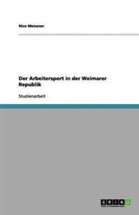 Der Arbeitersport in der Weimarer Republik