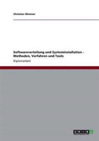 Softwareverteilung und Systeminstallation. Methoden, Verfahren und Tools