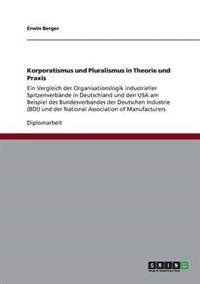Korporatismus und Pluralismus in Theorie und Praxis