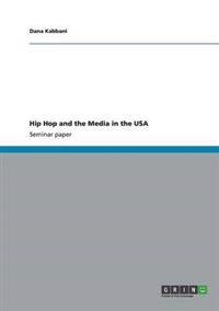 Hip Hop and the Media in the USA