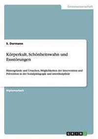 Körperkult, Schönheitswahn und Essstörungen