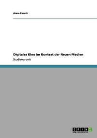 Digitales Kino im Kontext der Neuen Medien