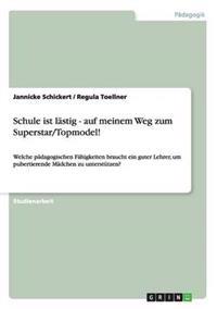 Schule ist lästig - auf meinem Weg zum Superstar/Topmodel!