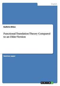 Functional Translation Theory Compared to an Older Version