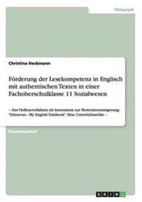 Förderung der Lesekompetenz in Englisch mit authentischen Texten in einer Fachoberschulklasse 11 Sozialwesen