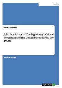 John Dos Passos´s "The Big Money"