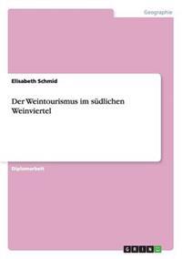 Der Weintourismus im südlichen Weinviertel