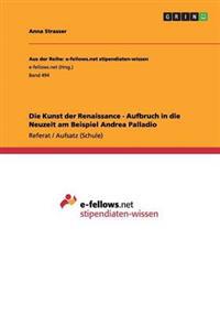 Die Kunst der Renaissance - Aufbruch in die Neuzeit am Beispiel Andrea Palladio