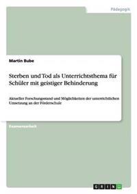 Bokomslag för "Sterben und Tod als Unterrichtsthema für Schüler mit geistiger Behinderung"