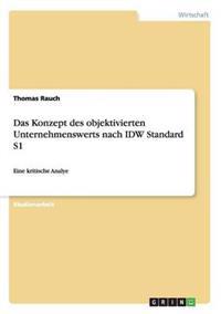 Das Konzept des objektivierten Unternehmenswerts nach IDW Standard S1