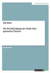 Die Rechtfertigung der Strafe