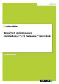 Textarbeit im bilingualen Sachfachunterricht Erdkunde/Französisch
