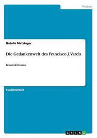 Die Gedankenwelt des Francisco J. Varela