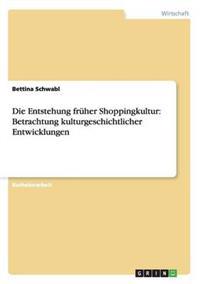 Bokomslag för "Die Entstehung früher Shoppingkultur"