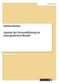 Aspekte der Personalführung im demografischen Wandel
