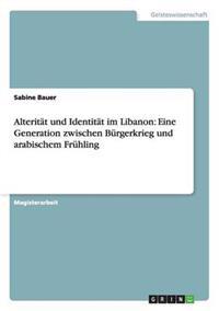 Alterität und Identität im Libanon
