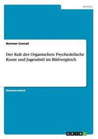 Der Kult des Organischen