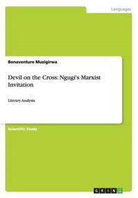 Devil on the Cross: Ngugi's Marxist Invitation