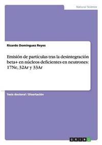 Emisión de partículas tras la desintegración beta+ en núcleos deficientes en neutrones