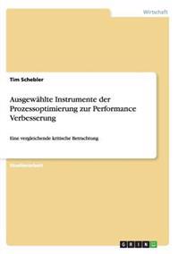 Ausgewählte Instrumente der Prozessoptimierung zur Performance Verbesserung