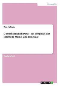 Gentrification in Paris - Ein Vergleich der Stadtteile Marais und Belleville