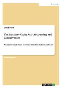 The Sarbanes-Oxley Act - Accounting and Conservatism