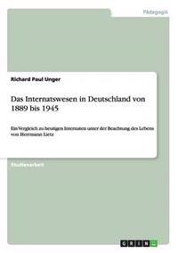 Das Internatswesen in Deutschland von 1889 bis 1945