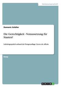 Die Gerechtigkeit - Voraussetzung fur Staaten?