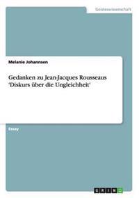 Gedanken zu Jean-Jacques Rousseaus 'Diskurs über die Ungleichheit'