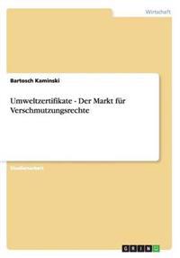 Umweltzertifikate - Der Markt für Verschmutzungsrechte