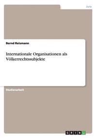 Internationale Organisationen als Völkerrechtssubjekte