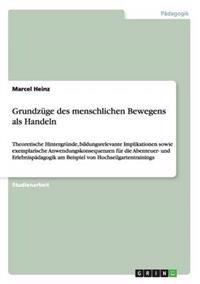 Grundzüge des menschlichen Bewegens als Handeln