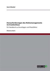 Herausforderungen des Risikomanagements im Krankenhaus