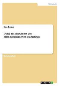 Düfte als Instrument des erlebnisorientierten Marketings