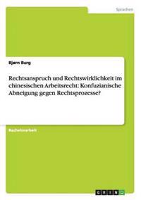 Rechtsanspruch und Rechtswirklichkeit im chinesischen Arbeitsrecht