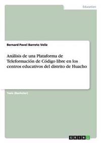 Análisis de una Plataforma de Teleformación de Código libre en los centros educativos del distrito de Huacho